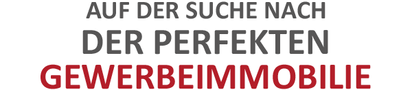 Auf der Suche nach der perfekten Gewerbeimmobilie